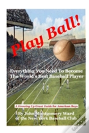 Capa do artigo Play Ball!: Everything You Need To Become The World