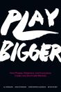 Play Bigger - Preview