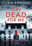 Play Dead For Me