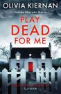 Play Dead For Me - Preview
