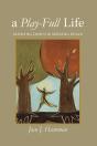 Play-Full Life: Slowing Down & Seeking Peace - Preview