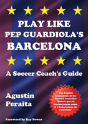 Play Like Pep Guardiola'S Barcelona - Preview