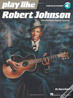 Capa do artigo Play Like Robert Johnson