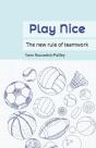 Play Nice - Preview