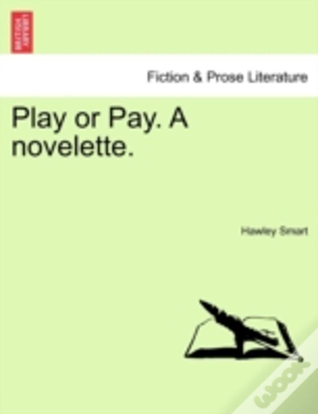 Play Or Pay. A Novelette.