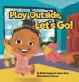 Play Outside, Let'S Go! - Preview