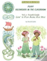 Play! Recorders In The Classroom