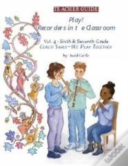 Play! Recorders In The Classroom