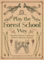 Play The Forest School Way - Preview