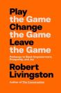 Play The Game. Change The Game. Leave The Game. - Preview