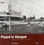 Played In Glasgow - Preview
