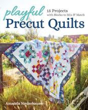 Playful Precut Quilts