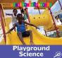 Playground Science - Preview