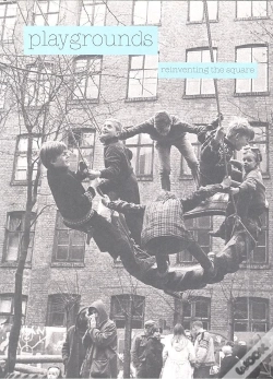 Capa do artigo Playgrounds, Reinventing The Square (Cat.Exposicion)