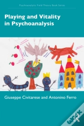 Playing And Vitality In Psychoanalysis