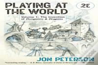 Playing At The World, 2e, Volume 1