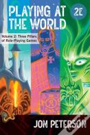 Playing At The World, 2e, Volume 2
