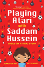 Playing Atari With Saddam Hussein - Preview