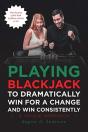 Playing Blackjack To Dramatically Win For A Change And Win Consistently - Preview