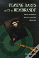 Playing Darts With A Rembrandt