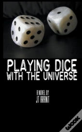 Playing Dice With The Universe