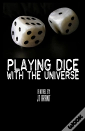 Playing Dice With The Universe