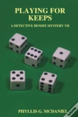 Capa do artigo Playing For Keeps: A Detective Bendix Mystery Vii