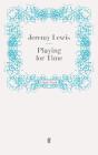 Playing For Time - Preview