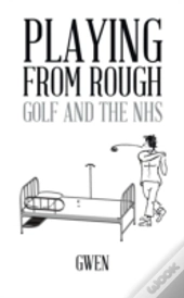Playing From Rough: Golf And The Nhs