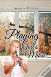 Playing God'S Music