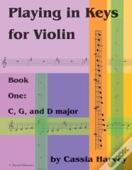 Playing In Keys For Violin, Book One