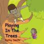 Playing In The Trees - Preview