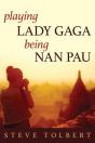 Playing Lady Gaga, Being Nan Pau - Preview