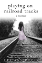 Playing On Railroad Tracks - Preview
