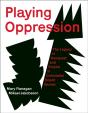 Playing Oppression - Preview