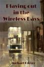 Playing Out In The Wireless Days - Preview