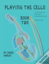 Playing The Cello, Book Two, Expanded Ed