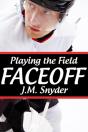 Playing The Field: Faceoff - Preview