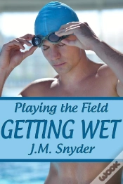 Capa do artigo Playing The Field: Getting Wet