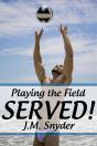 Playing The Field: Served! - Preview