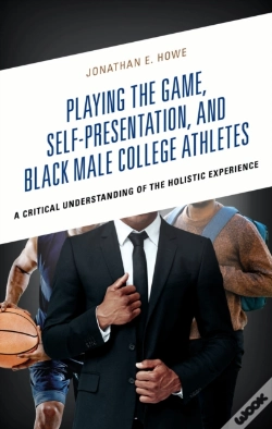 Capa do artigo Playing The Game, Self-Presentation, And Black Male College Athletes