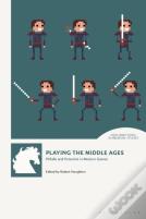Playing The Middle Ages
