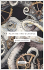 Playing The Octopus - Preview