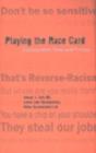 Playing The Race Card - Preview