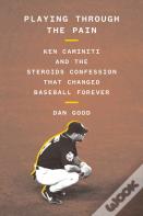 Playing Through The Pain: Ken Caminiti And The Steroids Confession That Changed Baseball Forever