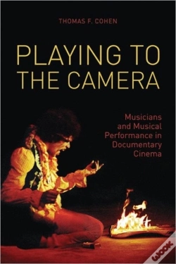 Capa do artigo Playing To The Camera Â€“ Musicians And Musical Performance In Documentary Cinema