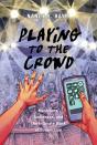 Playing To The Crowd - Preview