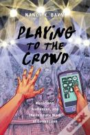 Playing To The Crowd