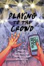Playing To The Crowd - Preview