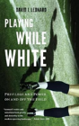 Playing While White - Preview